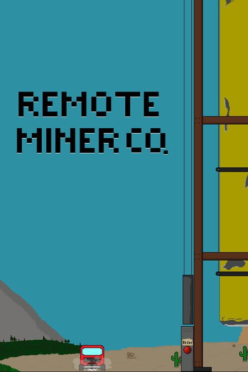 Steam cover for Remote Miner Co..