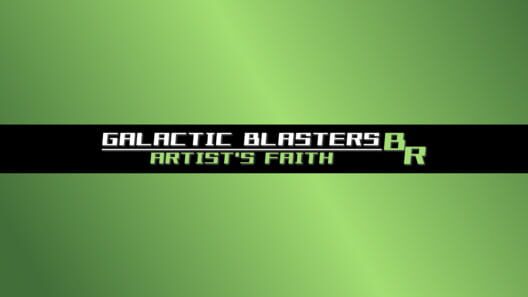 Galactic Blasters BR: Artist's Faith cover