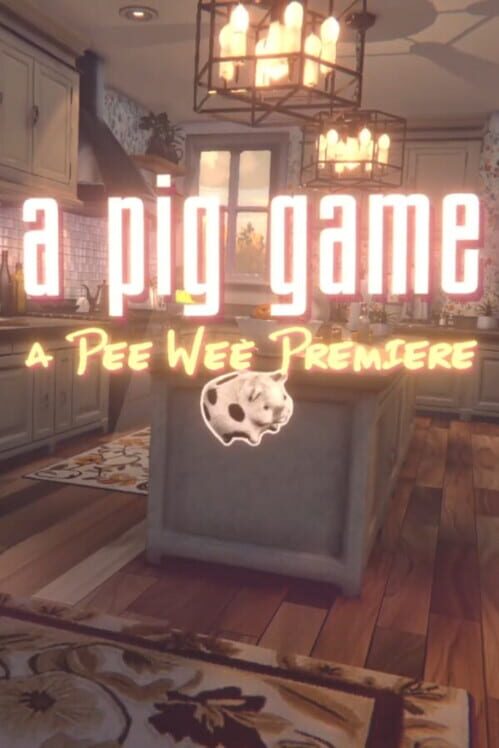 Capa de A Pig Game: A Pee Wee Premiere