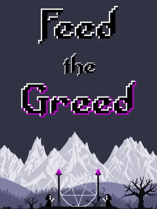 Feed the Greed