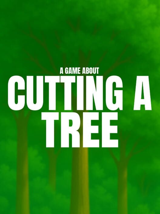 Capa de A Game About Cutting A Tree