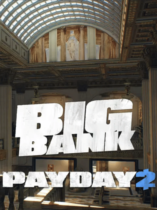Payday 2: The Big Bank Heist
