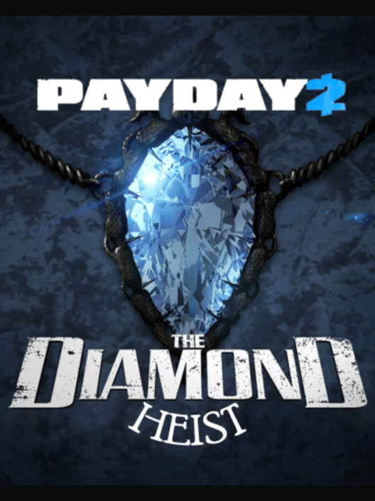 Payday 2: The Diamond Heist