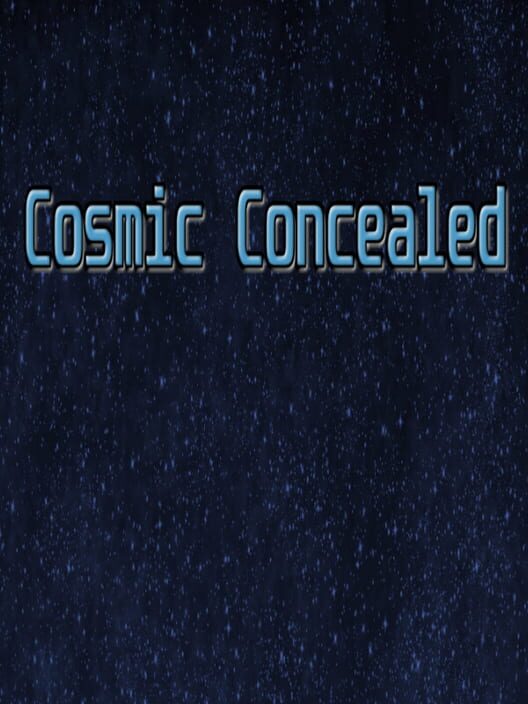 Cosmic Concealed