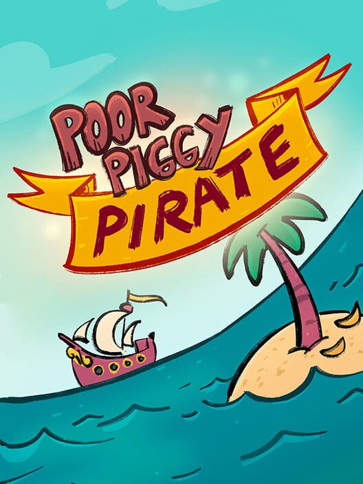 Poor Piggy Pirate