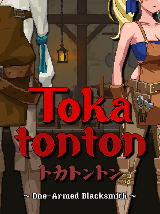 Tokatonton: One-Armed Blacksmith