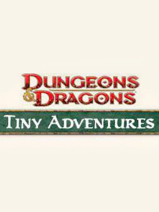 Dungeons & Dragons: Tiny Adventures cover