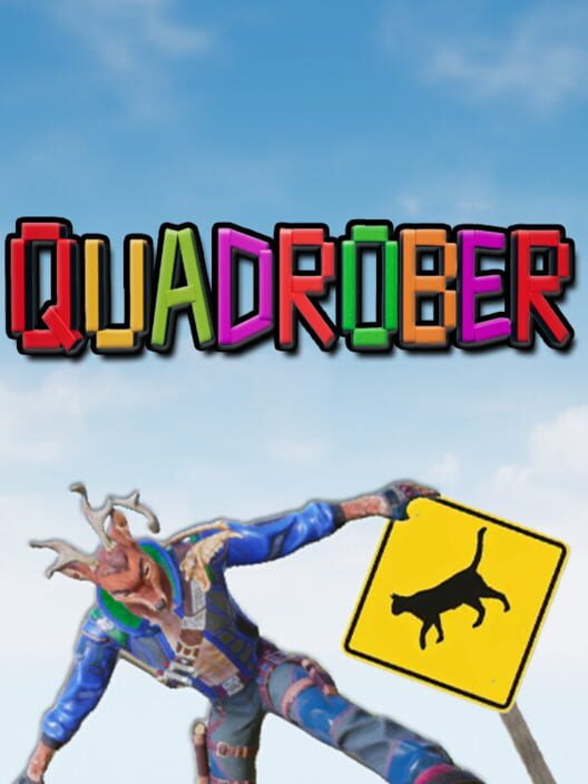 I Am Quadrober!
