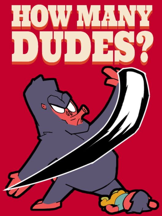 How Many Dudes?