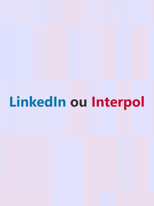 Capa do jogo LinkedIn or Interpol