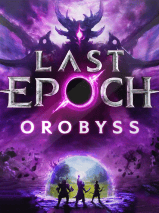 Last Epoch: Orobyss