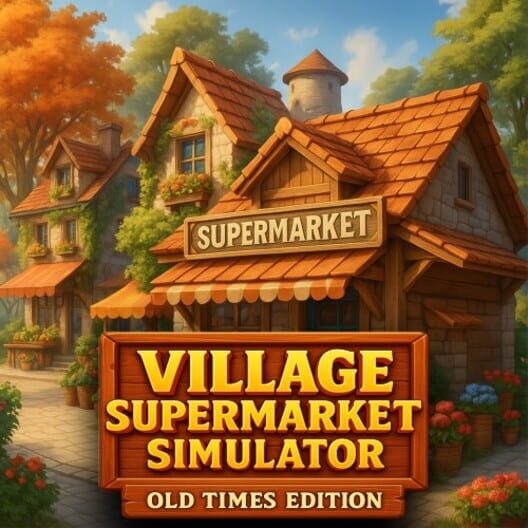 Capa de Village Supermarket Simulator: Old Times Edition