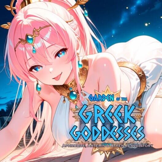 Garden of the Greek Goddesses: Aphrodite, Artemis & Athena Love Story. cover image