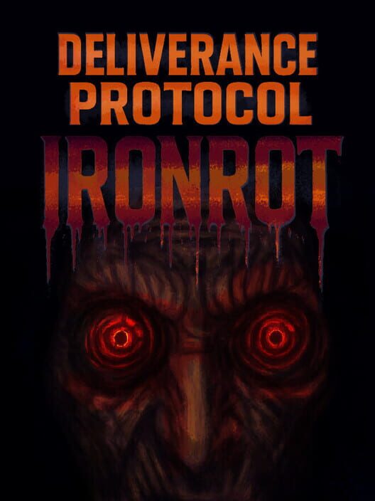 Deliverance Protocol: Ironrot