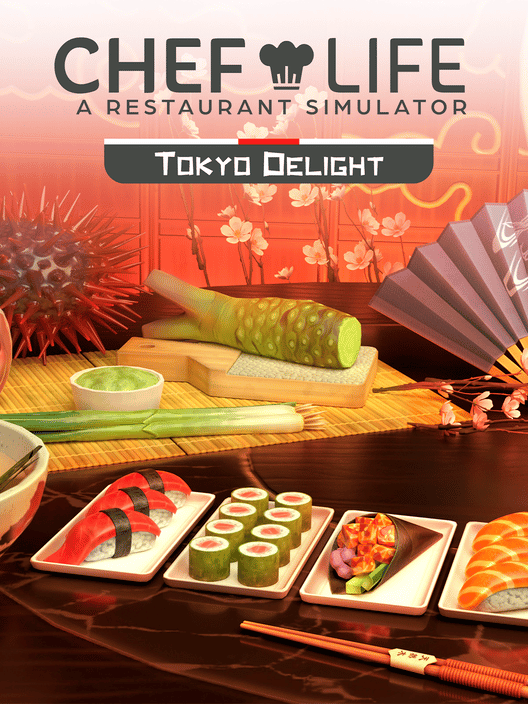 Chef Life: A Restaurant Simulator - Tokyo Delight