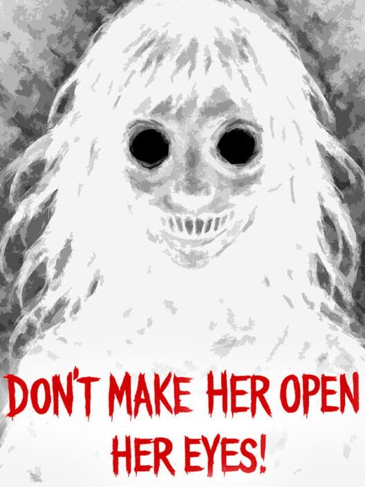 Capa de Don’t Make Her Open Her Eyes!