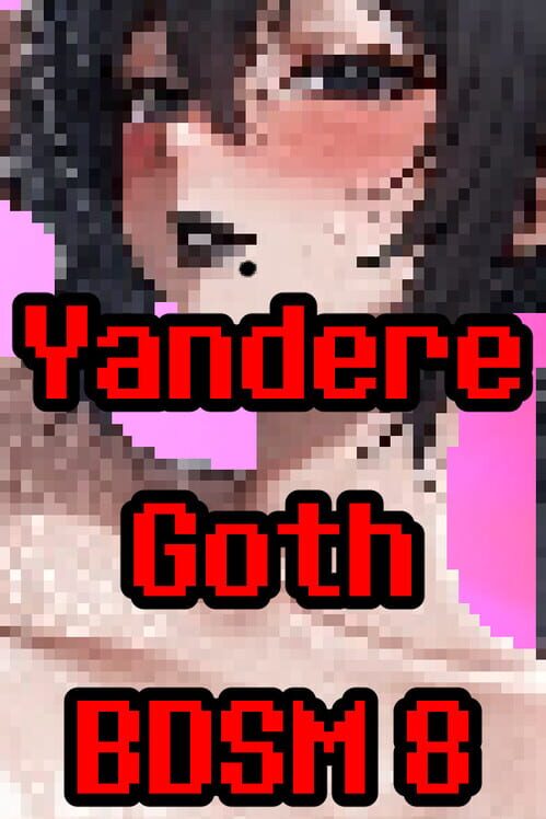 Yandere Goth BDSM 8 poster