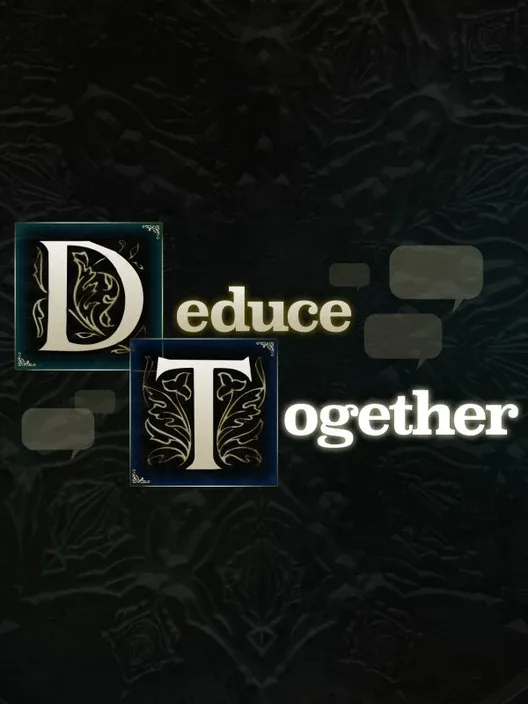 Deduce Together