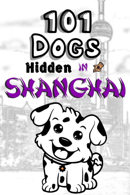 101 Dogs Hidden in Shanghai poster