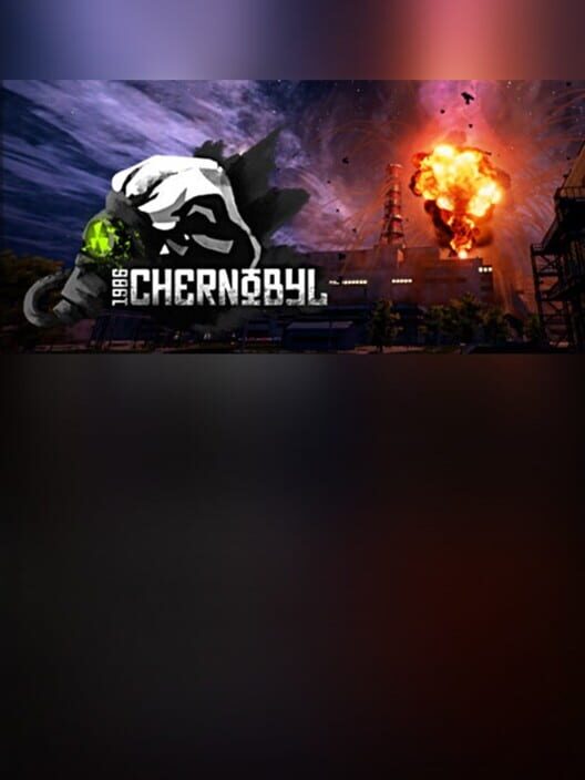 Steam cover for Chernobyl 1986.