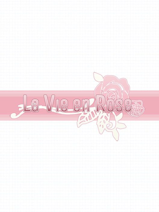 La Vie en Rose