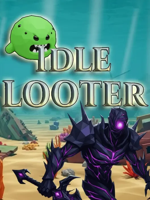 Idle looter