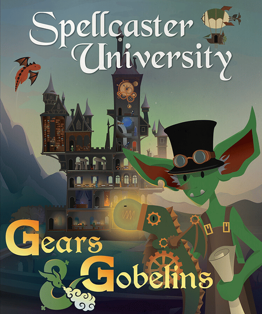 Spellcaster University: Gears and Gobelins