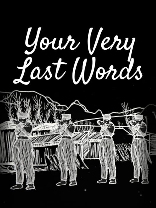 Steam cover for Your Very Last Words.