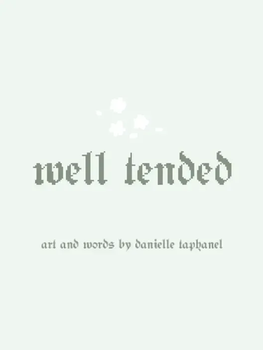 Well Tended
