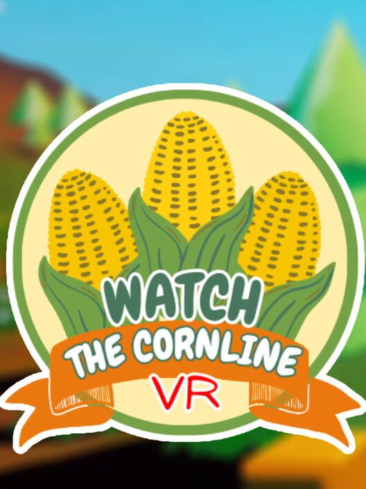 Capa de Watch the Cornline VR