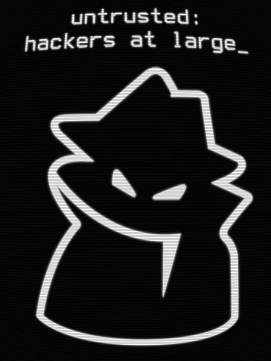 Capa de Untrusted: Hackers at Large