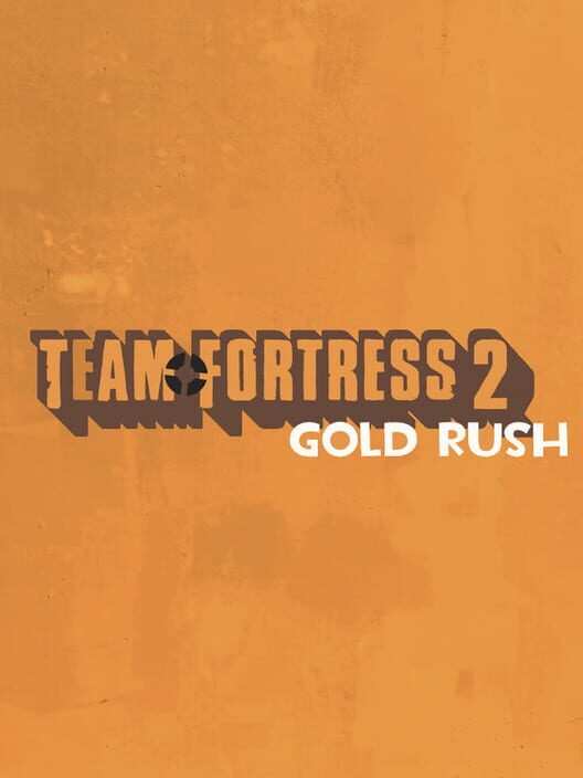 Team Fortress 2: Gold Rush