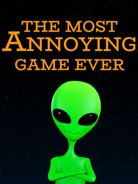 Steam cover for The Most Annoying Game Ever.