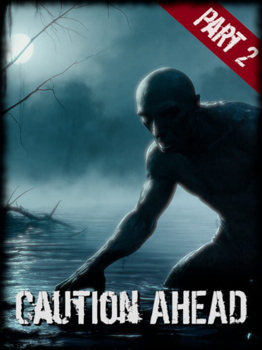 Capa de Caution Ahead: Part 2