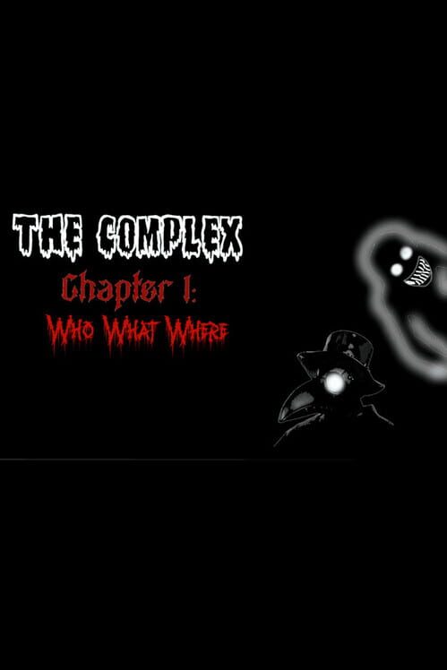 Capa de The Complex Chapter 1: Who, What, Where?