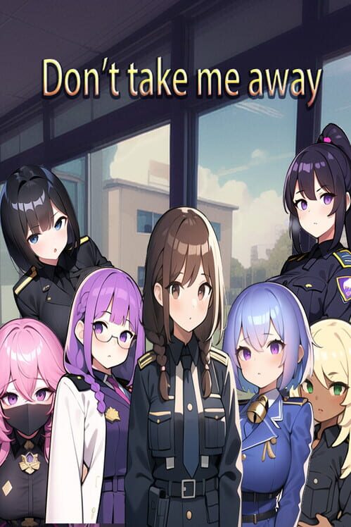 Don't Take Me Away