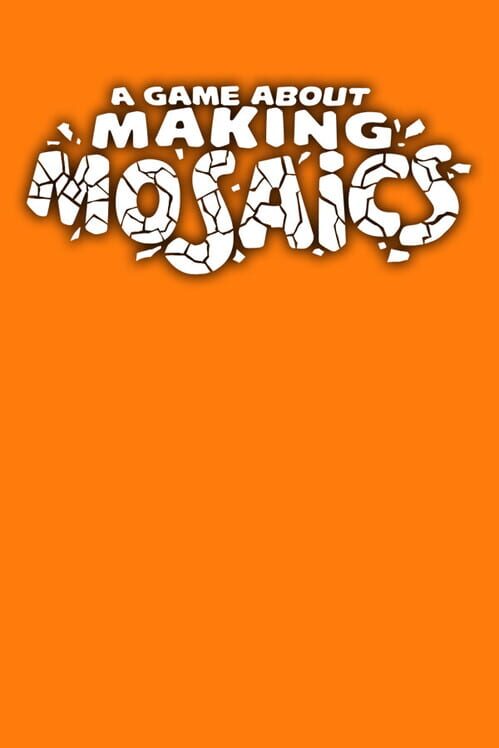 A Game About Making Mosaics