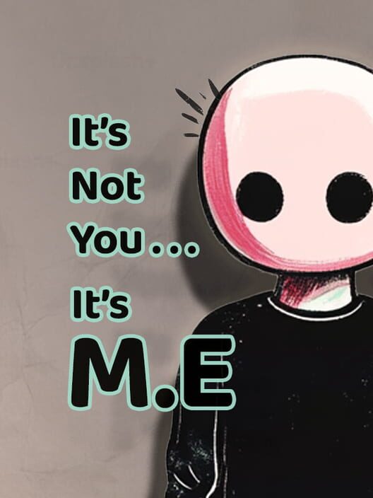 Steam cover for It's Not You, It's M.E.