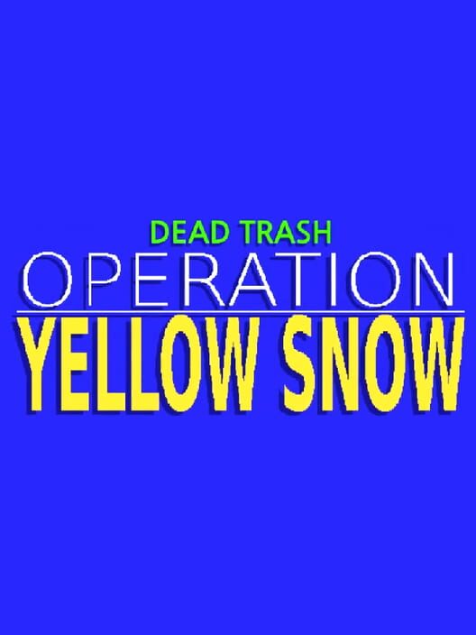 Capa de Dead Trash: Operation - Yellow Snow
