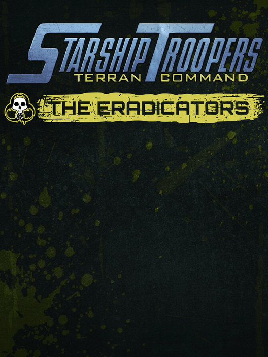 Starship Troopers: Terran Command - The Eradicators
