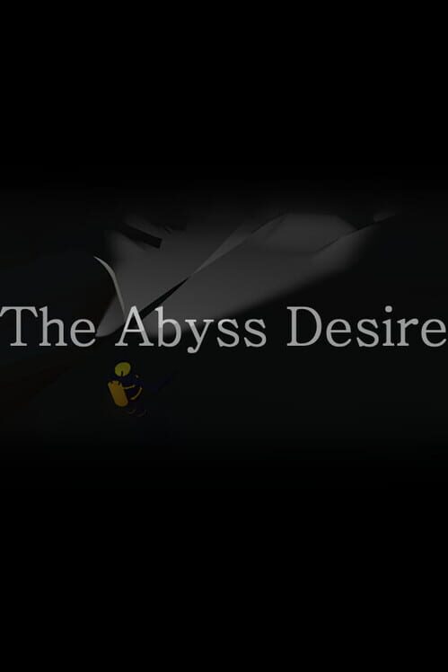 The Abyss Desire