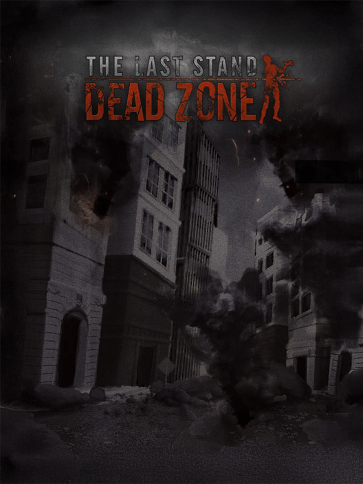 The Last Stand: Dead Zone