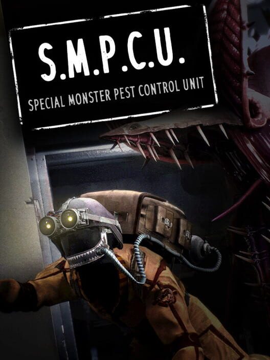 Steam cover for S.M.P.C.U. - Special Monster Pest Control Unit.
