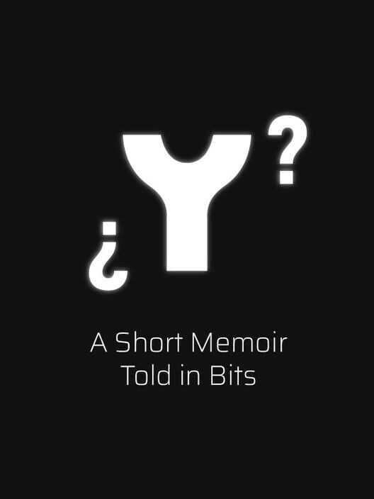 Steam cover for ¿ Y ? A Short Memoir Told in Bits.