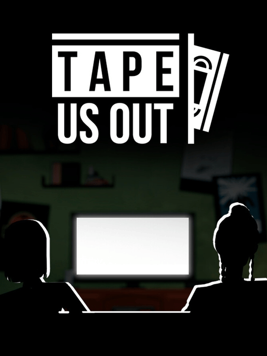 Tape Us Out
