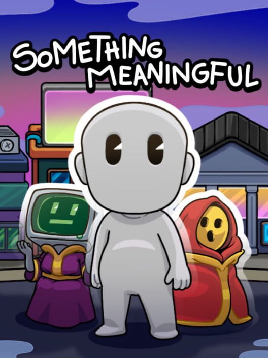 Steam cover for Something Meaningful.