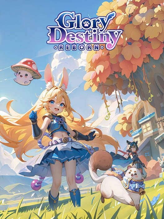 Glory Destiny: Reborn
