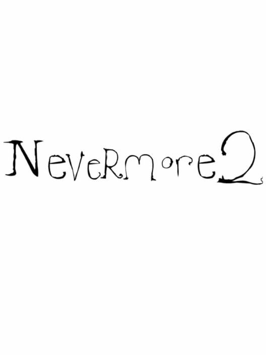 Nevermore 2