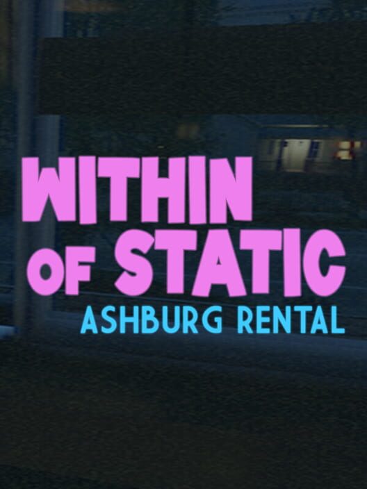 Steam cover for Within of Static - Ashburg Rental.