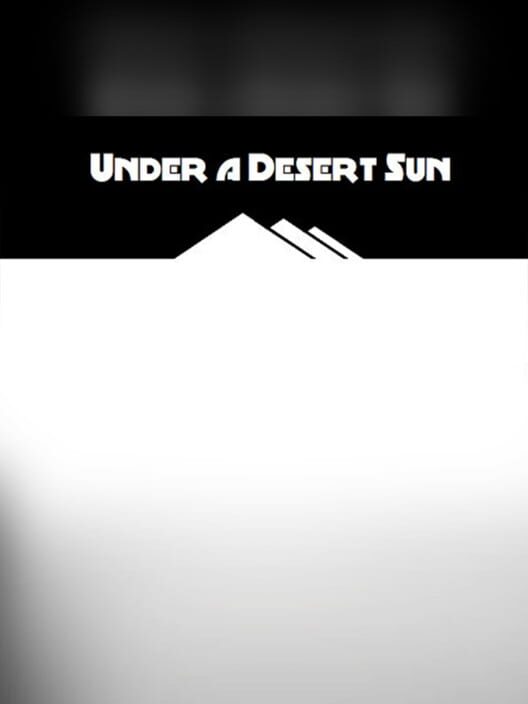 Under a Desert Sun